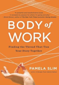 Body of Work by Pamela Slim