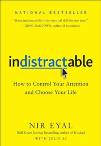 Indistractible by Nir Eyal