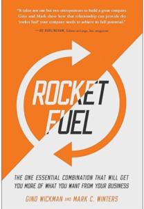 Rocket Fuel: The One Essential Combination That Will Get You More of What You Want from Your Business