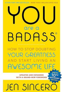 You Are a Badass by Jen Sincero